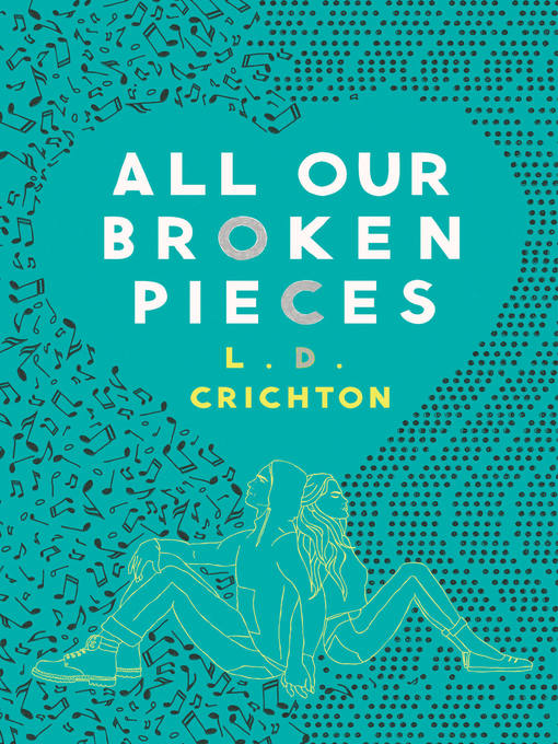Title details for All Our Broken Pieces by L.D. Crichton - Available